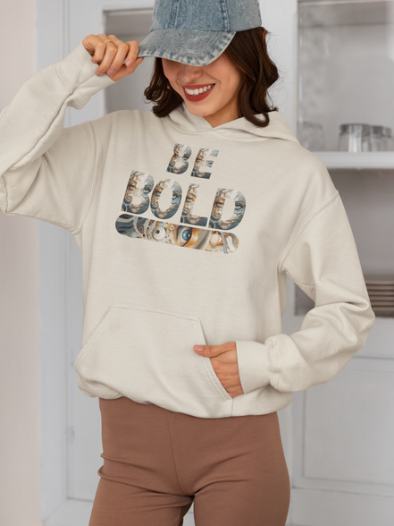 Be Bold Hoodie